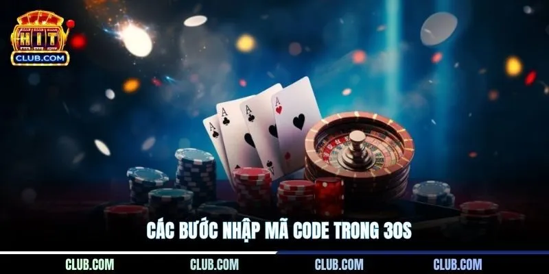Các bước nhập mã code trong 30s